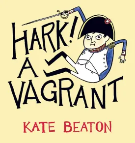 Hark A Vagrant by Kate Beaton HC